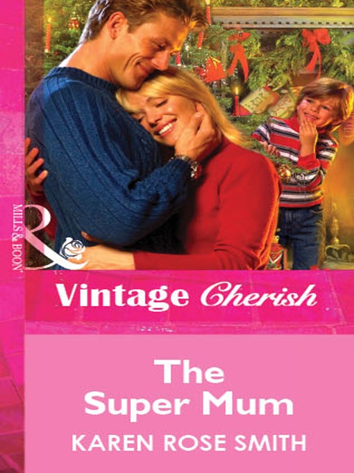 Title details for The Super Mum by Karen Rose Smith - Available